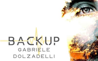 Gabriele Dolzadelli scrive “Backup”